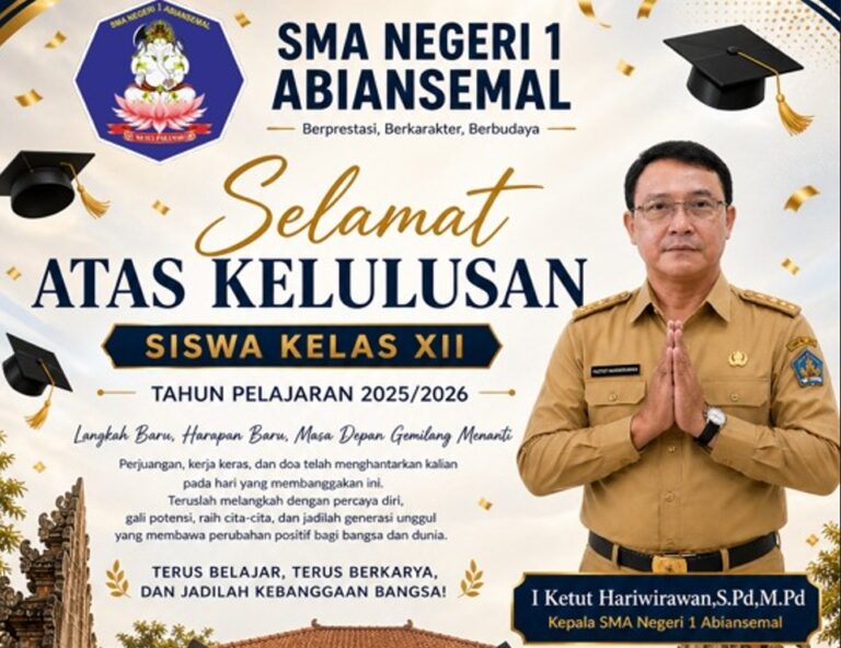 KELULUSAN PESERTA DIDIK SMA NEGERI 1 ABIANSEMAL TAHUN PELAJARAN 2025/2026